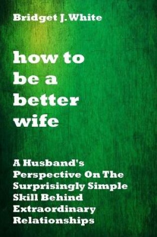 Cover of How to Be a Better Wife