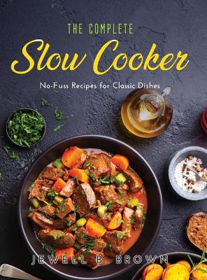 Cover of The Complete Slow Cooker