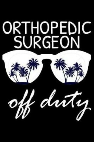 Cover of Orthopedic Surgeon Off Duty