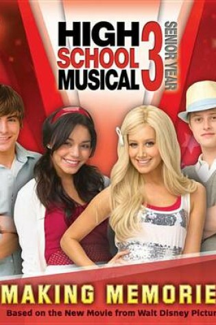 Cover of Disney High School Musical 3 Making Memories