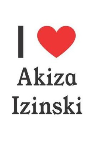 Cover of I Love Akiza Izinski