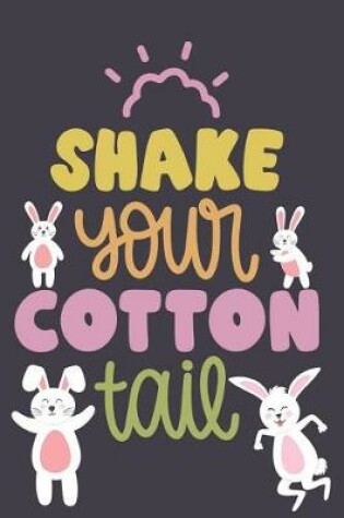 Cover of Shake Your Cotton Tail