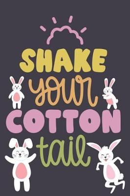 Book cover for Shake Your Cotton Tail