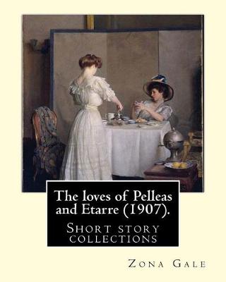 Book cover for The loves of Pelleas and Etarre (1907). By