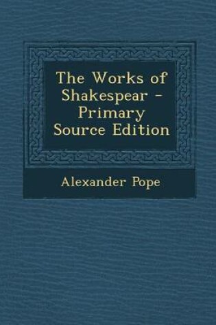 Cover of The Works of Shakespear - Primary Source Edition