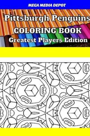 Cover of Pittsburgh Penguins Coloring Book Greatest Players Edition