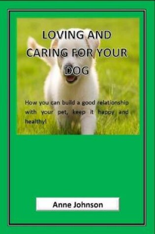Cover of Loving and Caring for Your Dog