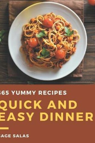 Cover of 365 Yummy Quick and Easy Dinner Recipes