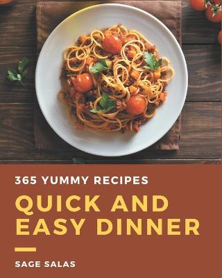 Book cover for 365 Yummy Quick and Easy Dinner Recipes