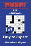 Book cover for Straights Puzzles 9x9 - Easy to Expert 400 vol. 8