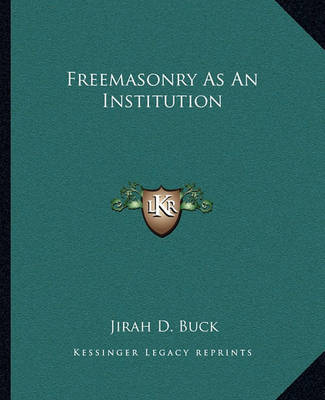 Book cover for Freemasonry as an Institution