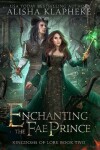 Book cover for Enchanting the Fae Prince