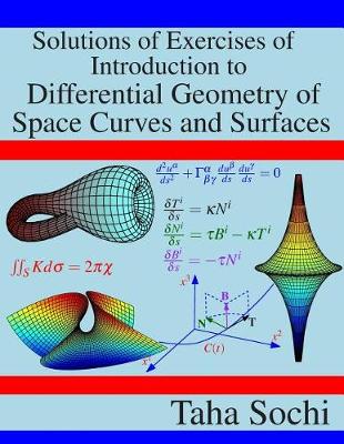 Book cover for Solutions of Exercises of Introduction to Differential Geometry of Space Curves and Surfaces