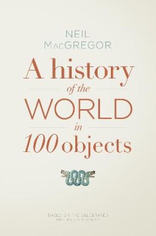 Cover of A History of the World in 100 Objects