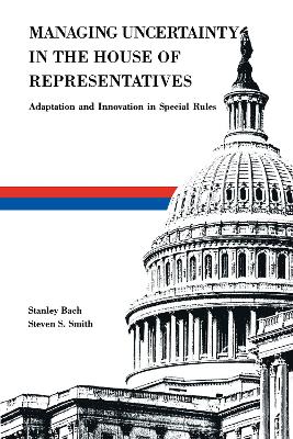 Book cover for Managing Uncertainty in the House of Representatives