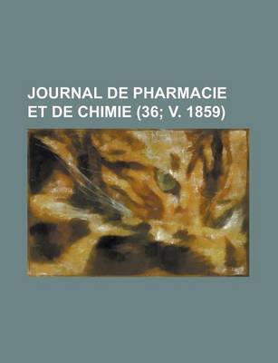 Book cover for Journal de Pharmacie Et de Chimie (36; V. 1859)