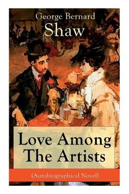 Book cover for Love Among The Artists (Autobiographical Novel)