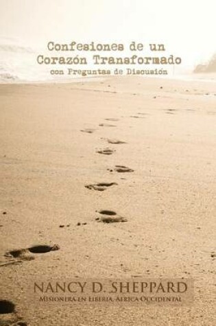 Cover of Confesiones de Un Coraz n Transformado - Con Preguntas de Discusi n