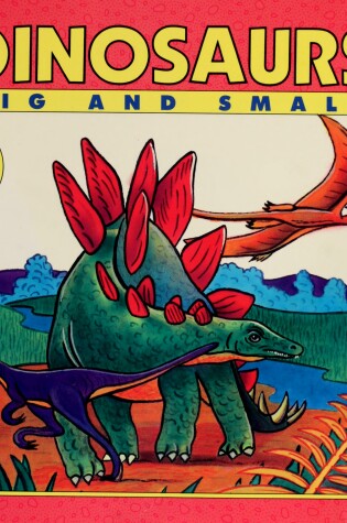 Cover of Dinosaurs Big and Small