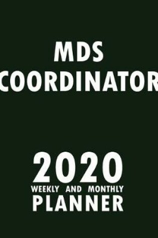 Cover of MDS Coordinator 2020 Weekly and Monthly Planner