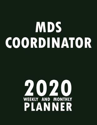 Book cover for MDS Coordinator 2020 Weekly and Monthly Planner