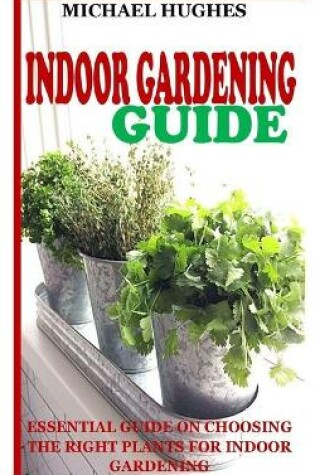 Cover of Indoor Gardening Guide