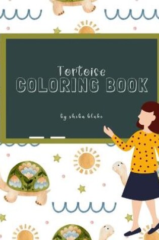Cover of Tortoise Coloring Book for Children Ages 3-7