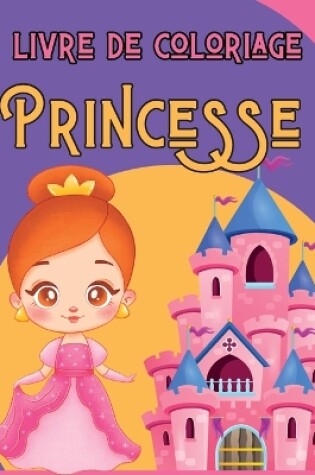 Cover of Princesse - Livre De Coloriage