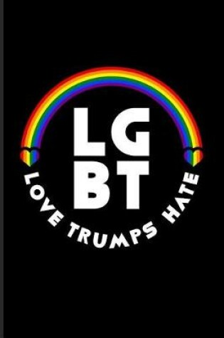 Cover of Lgbt Love Trumps Hate
