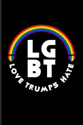 Book cover for Lgbt Love Trumps Hate