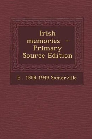 Cover of Irish Memories - Primary Source Edition