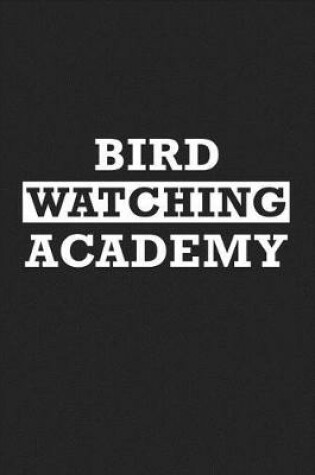 Cover of Bird Watching Academy