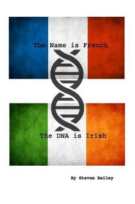 Book cover for The Name is French The DNA is Irish