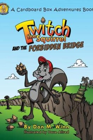 Cover of Twitch the Squirrel and the Forbidden Bridge