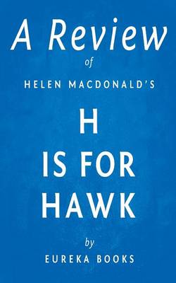 Cover of A Review of Helen MacDonald's H Is for Hawk