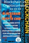 Book cover for Blockchain And CryptoCoin. Understanding Crypto-Currency. Bitcoin Litecoin Etherum Smart Contracts Monero Tezos Decentralization Centralized Economies