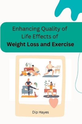 Cover of Enhancing Quality of Life Effects of Weight Loss and Exercise