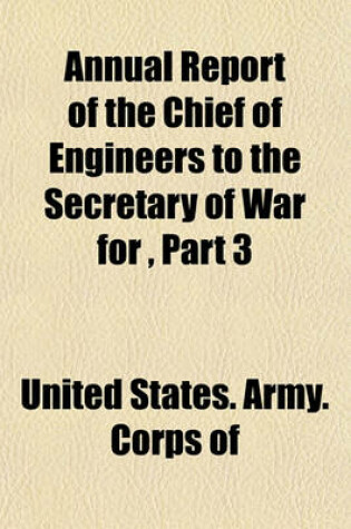 Cover of Annual Report of the Chief of Engineers to the Secretary of War for the Year Volume 3