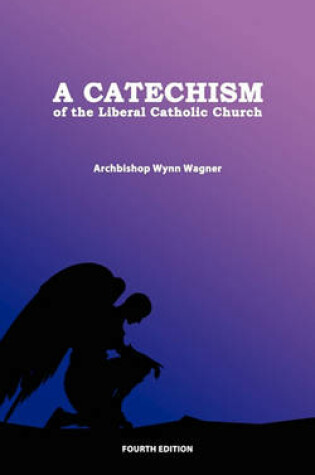 Cover of A Catechism of the Liberal Catholic Church