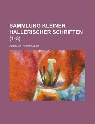 Book cover for Sammlung Kleiner Hallerischer Schriften (1-3)