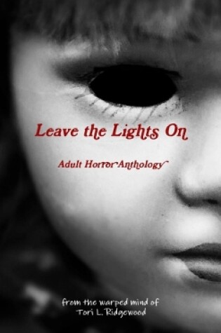 Cover of Leave the Lights On: Adult Horror Anthology