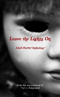 Book cover for Leave the Lights On: Adult Horror Anthology