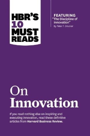 Cover of HBR's 10 Must Reads on Innovation (with featured article "The Discipline of Innovation," by Peter F. Drucker)