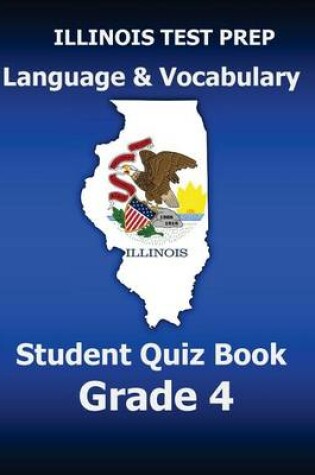 Cover of Illinois Test Prep Language & Vocabulary Student Quiz Book Grade 4
