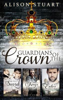 Book cover for Guardians Of The Crown Complete Collection/By The Sword/The King's Man/Exile's Return