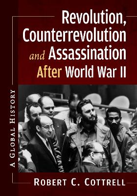 Book cover for Revolution, Counterrevolution and Assassination After World War II