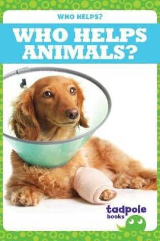 Cover of Who Helps Animals?