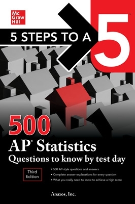 Book cover for 5 Steps to a 5: 500 AP Statistics Questions to Know by Test Day, Third Edition