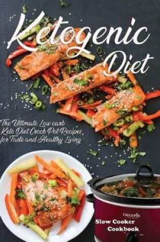 Cover of Ketogenic Diet Slow Cooker Cookbook