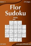 Book cover for Flor Sudoku - Médio - Volume 3 - 276 Jogos